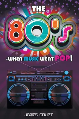 A 80-as évek - Amikor a zene pop lett! - The 80s - When Music Went Pop!