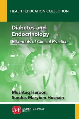 Cukorbetegség és endokrinológia: A klinikai gyakorlat alapjai - Diabetes and Endocrinology: Essentials of Clinical Practice