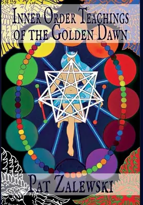 Az Arany Hajnal belső rendi tanításai - Inner Order Teachings of the Golden Dawn