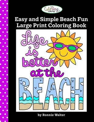 The Coloring Cafe-Easy and Simple Beach Fun Large Print Coloring Book (Színező kávézó - Könnyű és egyszerű tengerparti szórakozás nagy nyomtatott színezőkönyv) - The Coloring Cafe-Easy and Simple Beach Fun Large Print Coloring Book