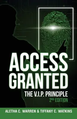 Access Granted: A V.I.P.-elv 2. kiadása - Access Granted: The V.I.P. Principle 2nd Edition