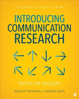 Introducing Communication Research: A kutatás útjai - Introducing Communication Research: Paths of Inquiry