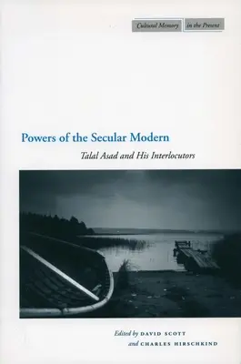 A szekuláris modern hatalma: Talal Aszad és beszélgetőtársai - Powers of the Secular Modern: Talal Asad and His Interlocutors