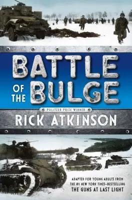 Az ardenneki csata [A fiatal olvasók adaptációja] - Battle of the Bulge [The Young Readers Adaptation]