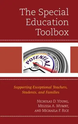 A sajátos nevelési eszköztár: A kivételes képességű tanárok, diákok és családok támogatása - The Special Education Toolbox: Supporting Exceptional Teachers, Students, and Families