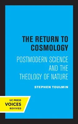 A visszatérés a kozmológiához: A posztmodern tudomány és a természet teológiája - The Return to Cosmology: Postmodern Science and the Theology of Nature