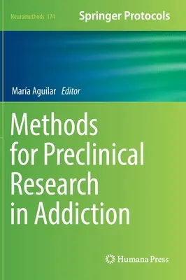 A függőségi preklinikai kutatás módszerei - Methods for Preclinical Research in Addiction