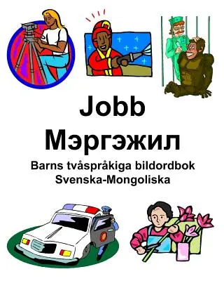 Svenska-Mongoliska Jobb/Мэргэжил Barns tvsprkiga bildordbok