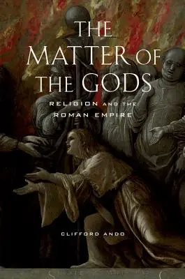 Az istenek ügye, 44.: A vallás és a Római Birodalom - The Matter of the Gods, 44: Religion and the Roman Empire