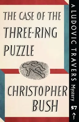 A háromgyűrűs rejtvény esete: Egy Ludovic Travers-rejtély - The Case of the Three-Ring Puzzle: A Ludovic Travers Mystery