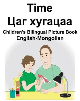 Angol-mongol Time Gyermek kétnyelvű képeskönyv - English-Mongolian Time Children's Bilingual Picture Book