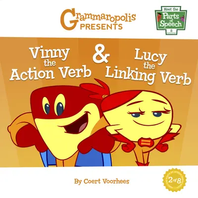 Vinny a cselekvő ige és Lucy a kötőszó - Vinny the Action Verb & Lucy the Linking Verb