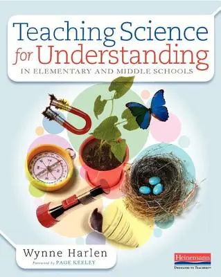 A természettudományok megértést célzó tanítása az általános és középiskolákban - Teaching Science for Understanding in Elementary and Middle Schools