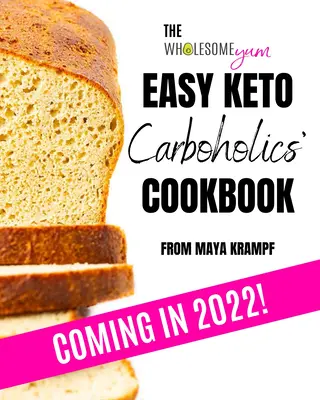 A Wholesome Yum Easy Keto Carboholics' Cookbook: Low Carb Comfort Food Receptek: 100 Low Carb Comfort Food Recept. 10 hozzávaló vagy kevesebb. - The Wholesome Yum Easy Keto Carboholics' Cookbook: 100 Low Carb Comfort Food Recipes. 10 Ingredients or Less.