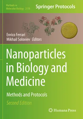 Nanorészecskék a biológiában és az orvostudományban: Nanorészecskék a nanotechnológiában: Módszerek és protokollok - Nanoparticles in Biology and Medicine: Methods and Protocols