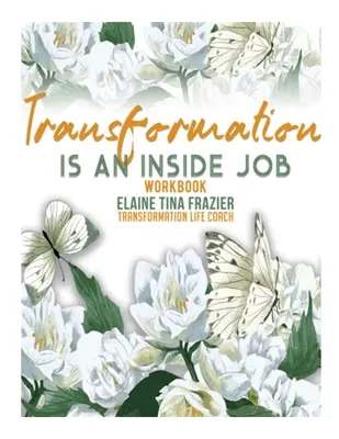 Az átalakulás egy belső munka-munkakönyv - Transformation is an inside job-Workbook