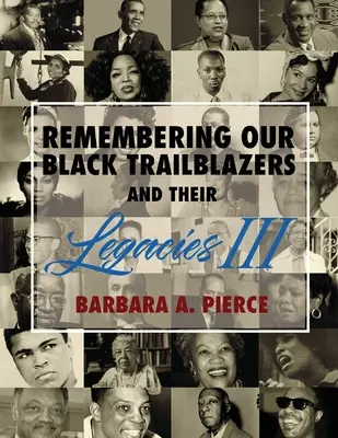 Vzpomínka na naše černošské průkopníky a jejich odkaz III - Remembering Our Black Trailblazers and Their Legacies III