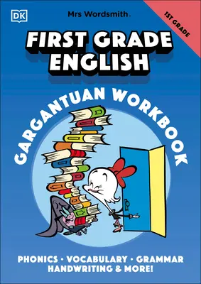 Mrs Wordsmith First Grade English Gargantuan Workbook: Fonika, szókincs, nyelvtan, kézírás és még sok más! - Mrs Wordsmith First Grade English Gargantuan Workbook: Phonics, Vocabulary, Grammar, Handwriting and More!