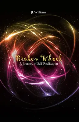 Törött kerék: Az önmegvalósítás utazása - Broken Wheel: A Journey of Self-Realization