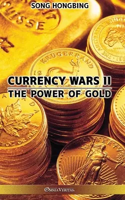 Valutaháborúk II: Az arany hatalma - Currency Wars II: The Power of Gold