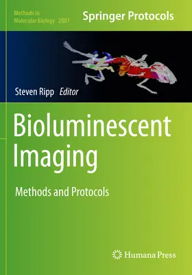 Biolumineszcens képalkotás: Módszerek és protokollok - Bioluminescent Imaging: Methods and Protocols
