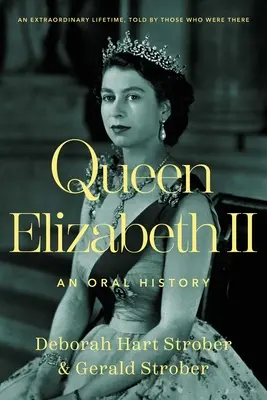 II. Erzsébet királynő: Szóbeli történelem - Queen Elizabeth II: An Oral History