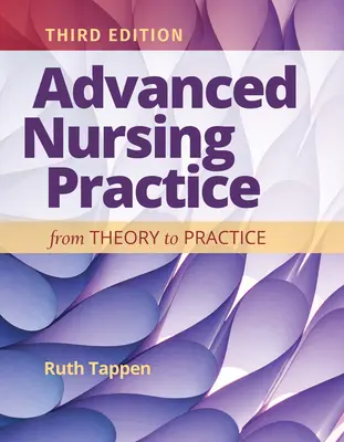 Advanced Nursing Research: Az elmélettől a gyakorlatig: Az elmélettől a gyakorlatig - Advanced Nursing Research: From Theory to Practice: From Theory to Practice