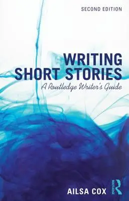 Rövid történetek írása: A Routledge Writer's Guide - Writing Short Stories: A Routledge Writer's Guide