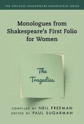 Monológok Shakespeare első fóliójából nőknek: A tragédiák - Monologues from Shakespeare's First Folio for Women: The Tragedies