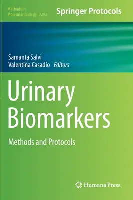 Húgyúti biomarkerek: Módszerek és protokollok - Urinary Biomarkers: Methods and Protocols