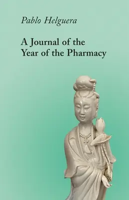 A Gyógyszerészet évének folyóirata: Négy gyorsíró (és egy előszó) - A Journal of the Year of the Pharmacy: Four Express Scripts (and a Preamble)