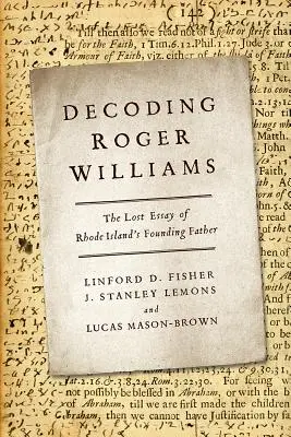 Roger Williams dekódolása: Rhode Island alapító atyjának elveszett esszéje - Decoding Roger Williams: The Lost Essay of Rhode Island's Founding Father