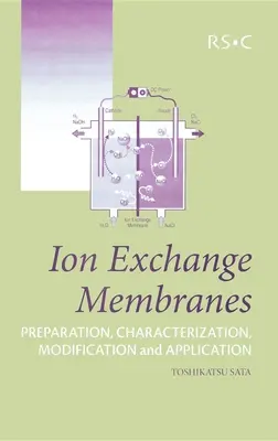 Ioncserélő membránok: Membránok: Előállítás, jellemzés, módosítás és alkalmazás - Ion Exchange Membranes: Preparation, Characterization, Modification and Application