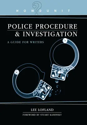 Howdunit Book of Police Procedure and Investigation: A Guide for Writers