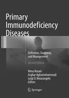 Elsődleges immunhiányos betegségek: Meghatározás, diagnózis és kezelés - Primary Immunodeficiency Diseases: Definition, Diagnosis, and Management