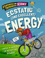 Csodálatos és óriási tudomány: Eksztatikus és kiváló energia - Stupendous and Tremendous Science: Ecstatic and Excellent Energy