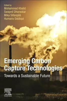 Fejlődő szén-dioxid-leválasztási technológiák: A fenntartható jövő felé - Emerging Carbon Capture Technologies: Towards a Sustainable Future
