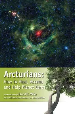 Az arkturiaiak: Hogyan gyógyuljunk, emelkedjünk fel és segítsük a Föld bolygót? - Arcturians: How to Heal, Ascend, and Help Planet Earth