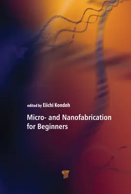 Mikro- és nanofabrikálás kezdőknek - Micro- and Nanofabrication for Beginners