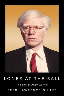 Magányos a bálon: Andy Warhol élete - Loner at the Ball: The Life of Andy Warhol