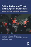 Politikai stílusok és bizalom a járványok korában: Globális fenyegetés, nemzeti válaszok - Policy Styles and Trust in the Age of Pandemics: Global Threat, National Responses