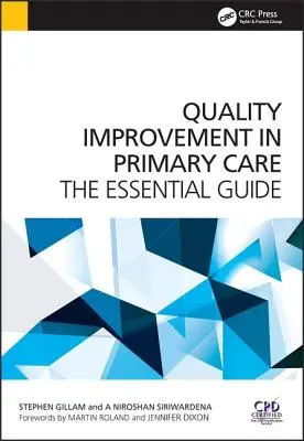 Minőségfejlesztés az alapellátásban: Az alapvető útmutató - Quality Improvement in Primary Care: The Essential Guide