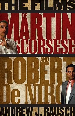 Martin Scorsese és Robert De Niro filmjei - The Films of Martin Scorsese and Robert De Niro