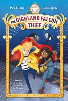 A felföldi sólyom tolvaj: Kalandok a vonatokon - The Highland Falcon Thief: Adventures on Trains