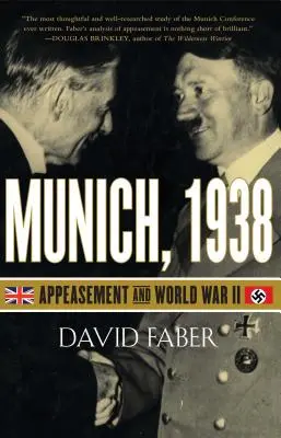 München, 1938: Az enyhítés és a II. világháború - Munich, 1938: Appeasement and World War II