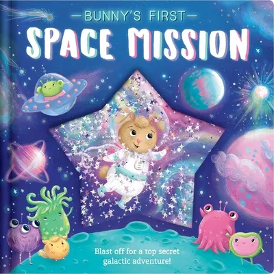 Nyuszi első űrmissziója: Csillámos tasakkal - Bunny's First Space Mission: With Glitter Pouch