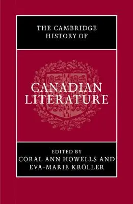 A kanadai irodalom Cambridge-i története - The Cambridge History of Canadian Literature