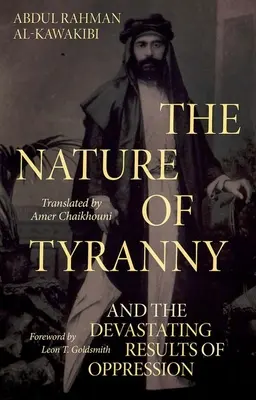 A zsarnokság természete: Az elnyomás pusztító következményei - The Nature of Tyranny: And the Devastating Results of Oppression