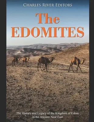 Az edomiták: Az Edomi Királyság története és öröksége az ókori Közel-Keleten - The Edomites: The History and Legacy of the Kingdom of Edom in the Ancient Near East