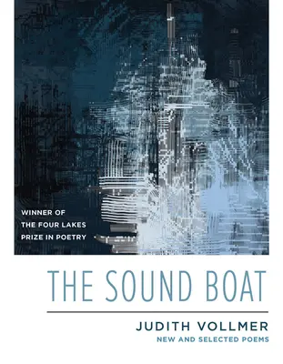 A hanghajó: Új és válogatott versek - The Sound Boat: New and Selected Poems